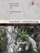 Lærebok i rehabilitering : når livet blir annerledes