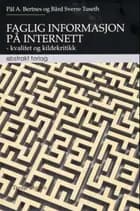 Faglig informasjon på Internett : kvalitet og kildekritikk