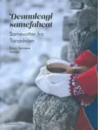 Deanuleagi sámefáhcat = Samevotter fra Tanadalen