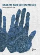 Broderi som kunstuttrykk - Randi Nygaard Lium