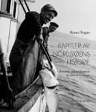 Kapitler av Nordsjøens historie : revtorsk, sørlandsklippfisk og reker til Boulogne af Bjarne Rogan