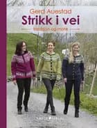 Strikk i vei : tradisjon og mote