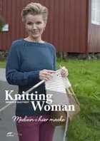 Knitting woman : medisin i hver maske