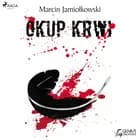 Okup krwi af Marcin Jamiołkowski