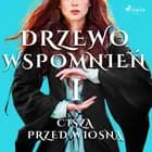 Drzewo Wspomnień 1: Cisza przed wiosną af Magdalena Lewandowska