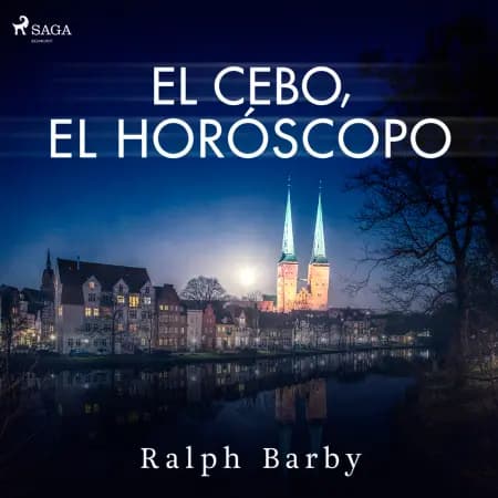 El cebo, el horóscopo - Dramatizado af Ralph Barby
