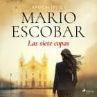 Apocalipsis - I - Las siete Copas af Mario Escobar Golderos