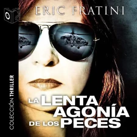 La lenta agonía de los peces - dramatizado af Eric Frattini