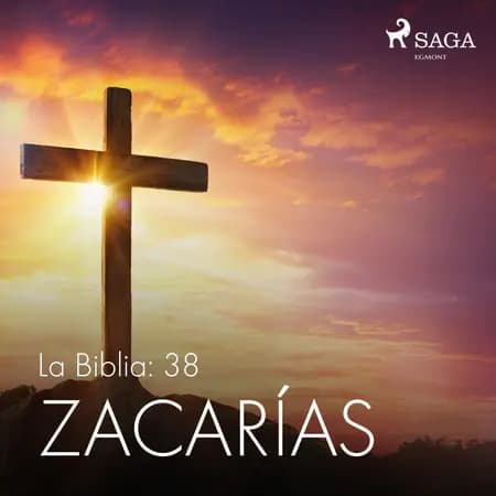 La Biblia: 38 Zacarías af – Anonimo