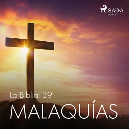 La Biblia: 39 Malaquías af – Anonimo