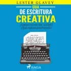 Guía de escritura creativa af Lester Glavey