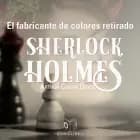 La aventura del fabricante de colores retirado - Dramatizado