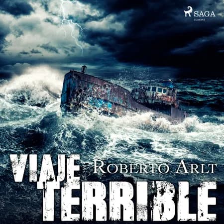 Viaje terrible af Roberto Arlt