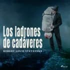 Los ladrones de cadáveres af Robert Louis Stevenson