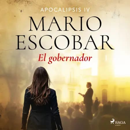 Apocalipsis - IV - El gobernador - NARRADO af Mario Escobar Golderos
