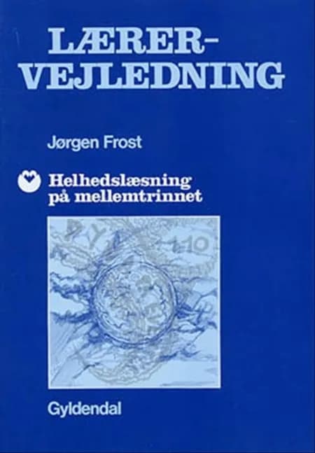 Lærervejledning, Helhedslæsning på mellemtrinnet af Jørgen Frost
