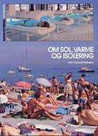Om sol, varme og isolering af Kim Conrad Petersen