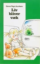 Liv bliver væk