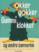 Okker gokker gummi klokker og andre børnerim