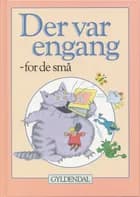 Der var engang - for de små af Pia Bruhn