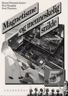 Ny fysik/kemi 5. Magnetisme og menneskelig snilde