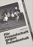Für Freundschaft - gegen Fremdenhaß