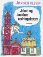 Jakob og Joakims redningskorps af Jørgen Clevin