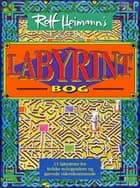 Rolf Heimann's labyrintbog af Rolf Heimann