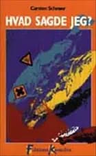 Hvad sagde jeg? af Carsten Scheuer