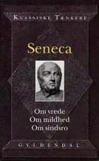 Om vrede. Om mildhed. Om sindsro