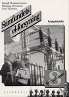 Samfundets el-forsyning af Henning Henriksen, Poul Thomsen og Ejvind Flensted-Jensen