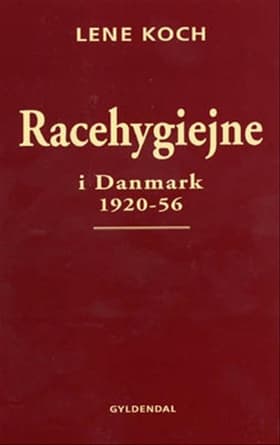 Racehygiejne i Danmark 1920-56 af Lene Koch
