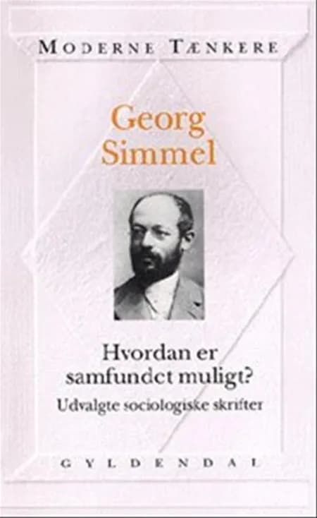 Hvordan er samfundet muligt? af Georg Simmel