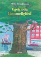 Egetræets hemmelighed af Phillip Stein Jønsson