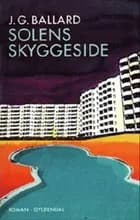 Solens skyggeside af J. G. Ballard