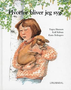 Hvorfor bliver jeg syg? af Yngve Hansson