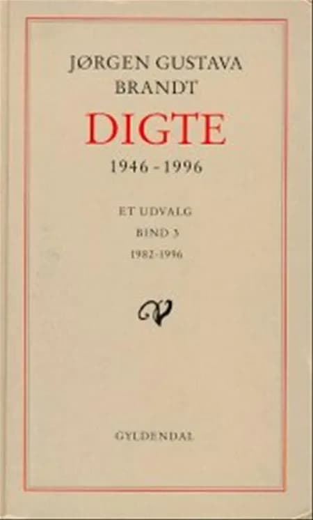 Digte 1946-96 1946-1974 af Jørgen Gustava Brandt