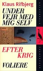Under vejr med mig selv, Efterkrig, Voliere