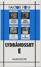 Faktor Fünf, Lydbåndssæt E