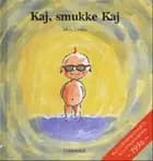 Kaj, smukke Kaj af Mats Letén