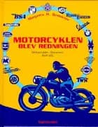 Motorcyklen blev redningen