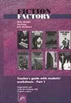 Fiction Factory<BR>Teacher\'s Guide.<BR>Part 1