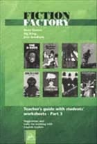 Fiction factory: Teacher´s guide 3 af Birte Hasner, Michael Sigmund Krug og Jens Bendtsen