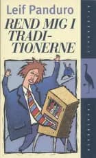 Rend mig i traditionerne af Leif Panduro