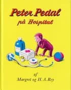 Peter Pedal på hospital af H.A. Rey og Margret Rey