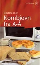 Kombiovn fra A-Å af Kirsten Goos