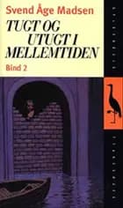 Tugt og utugt i mellemtiden, Bind 2