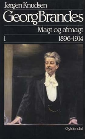 Georg Brandes, Magt og afmagt 1896-1914, bind 1-2 af Jørgen Knudsen