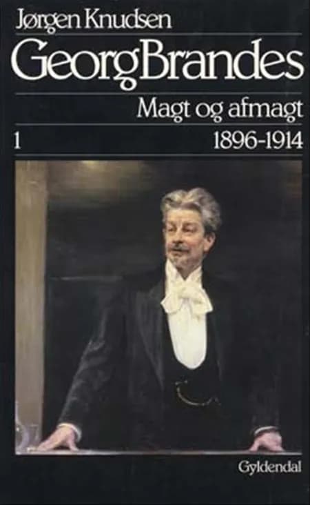 Georg Brandes, Magt og afmagt 1896-1914, bind 1-2 