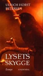 Lysets skygge 1997-1998 af Ulrich Horst Petersen